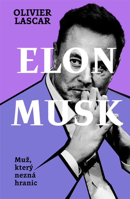 E-kniha Elon Musk: Muž, který nezná hranic - Olivier Lascar