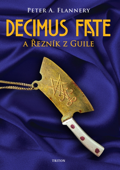 E-kniha Decimus Fate a Řezník z Guile - Peter A. Flannery
