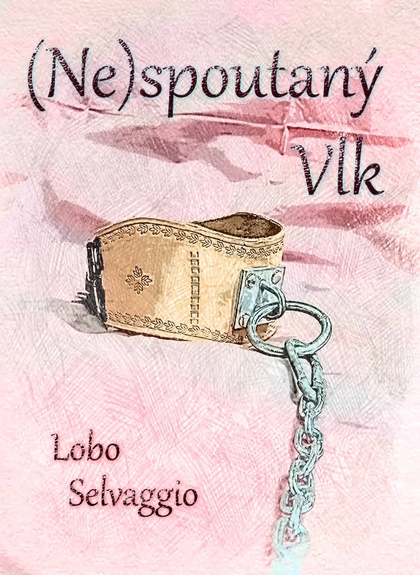 E-kniha (Ne)spoutaný Vlk - Lobo Selvaggio