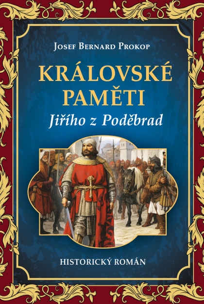 E-kniha Královské paměti Jiřího z Poděbrad - Josef Bernard Prokop