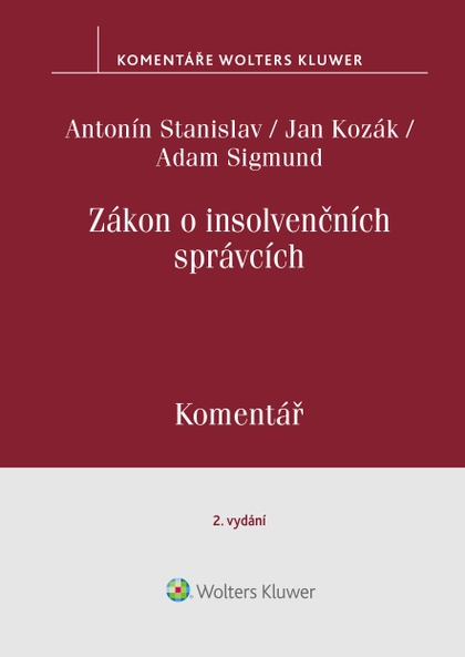 E-kniha Zákon o insolvenčních správcích. Komentář. 2.vydání - Jan Kozák, Antonín Stanislav, Adam Sigmund