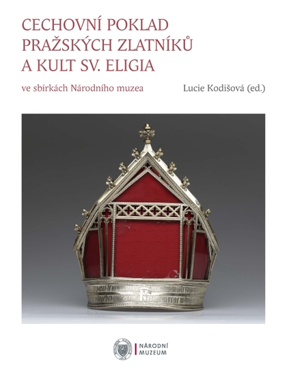 E-kniha Cechovní poklad pražských zlatníků a kult sv. Eligia - Lucie Kodišová