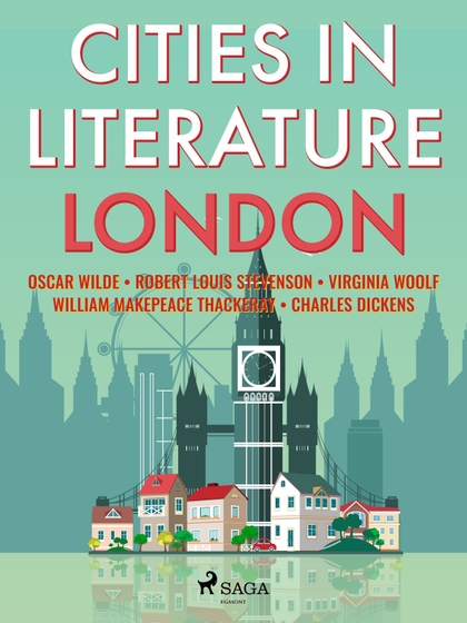E-kniha Cities in Literature: London - Charles Dickens, Oscar Wilde, Robert Louis Stevenson, Virginia Woolf