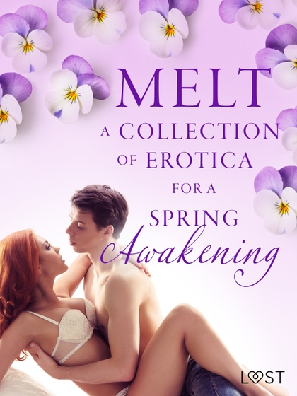 E-kniha Melt: A Collection of Erotica For A Spring Awakening   - Camille Bech, B. J. Hermansson, Malin Edholm, Lisa Vild