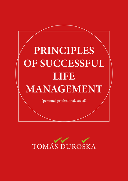 E-kniha PRINCIPLES OF SUCCESSFUL LIFE MANAGEMENT - Tomáš Ďuroška