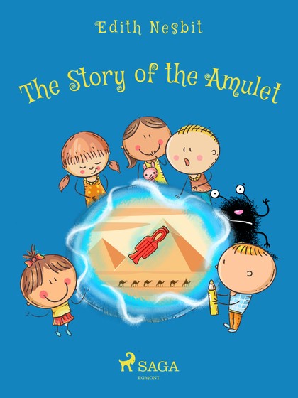 E-kniha The Story of the Amulet - Edith Nesbit