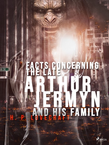 E-kniha Facts Concerning the Late Arthur Jermyn and His Family - H.P. Lovecraft