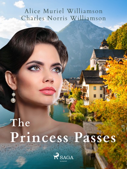 E-kniha The Princess Passes - Charles Norris Williamson, Alice Muriel Williamson