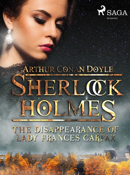E-kniha The Disappearance of Lady Frances Carfax - Arthur Conan Doyle