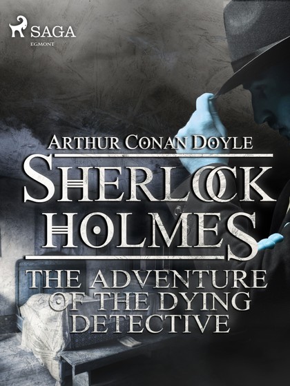 E-kniha The Adventure of the Dying Detective - Arthur Conan Doyle