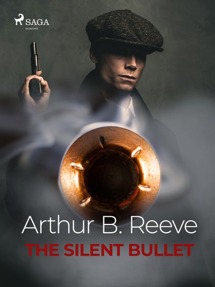 E-kniha The Silent Bullet - Arthur B. Reeve