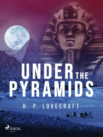 E-kniha Under the Pyramids - H.P. Lovecraft