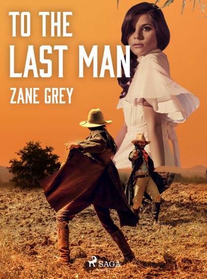E-kniha To the Last Man - Zane Grey