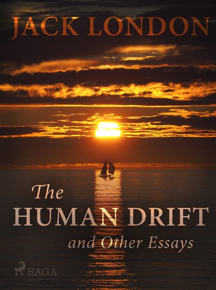 E-kniha The Human Drift and Other Essays - Jack London