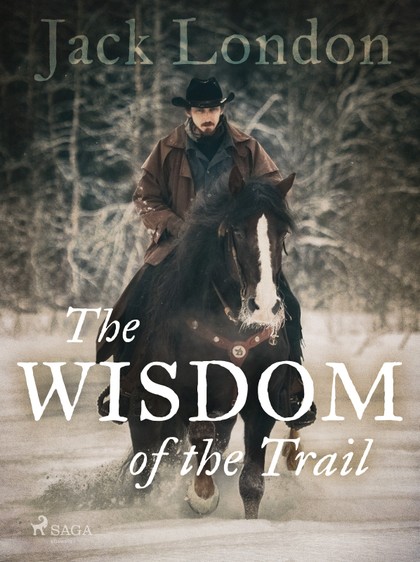 E-kniha The Wisdom of the Trail - Jack London