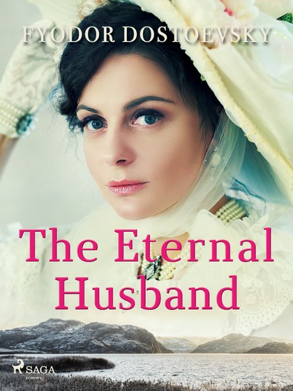 E-kniha The Eternal Husband - Fyodor Dostoevsky