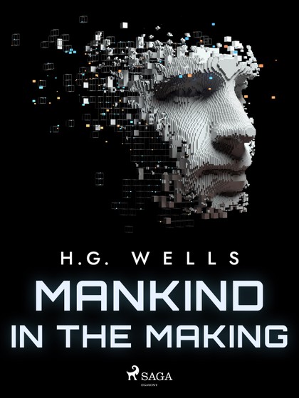 E-kniha Mankind in the Making - H. G. Wells