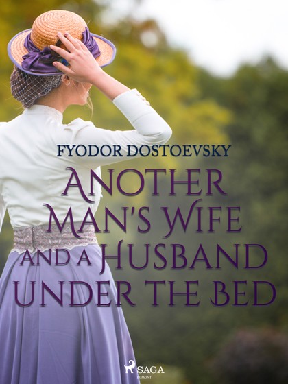 E-kniha Another Man's Wife and a Husband Under the Bed - Fyodor Dostoevsky