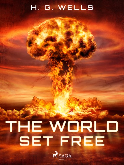 E-kniha The World Set Free - H. G. Wells