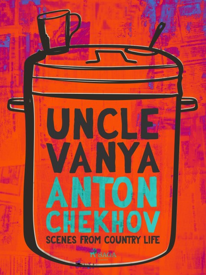 E-kniha Uncle Vanya: Scenes from Country Life - Anton Chekhov