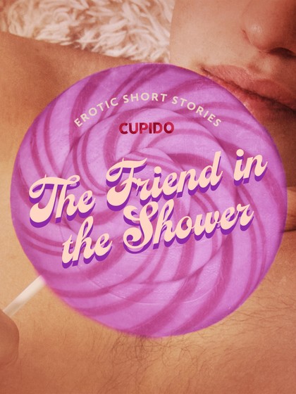 E-kniha The Friend in the Shower  -  Cupido