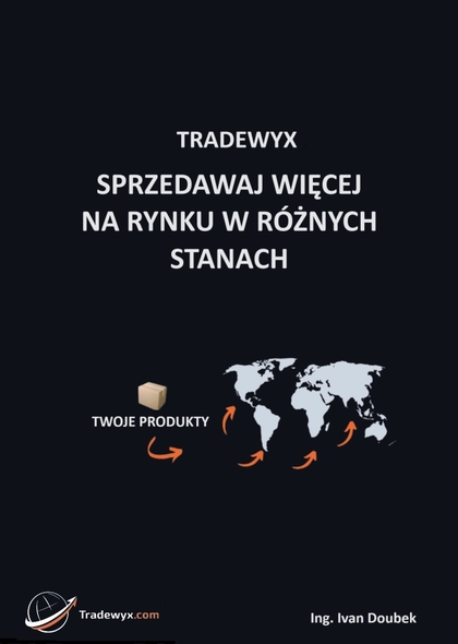 E-kniha TRADEWYX, SPRZEDAWAJ WIĘCEJ NA RYNKU W RÓŻNYCH STANACH - Ivan Doubek Ing.