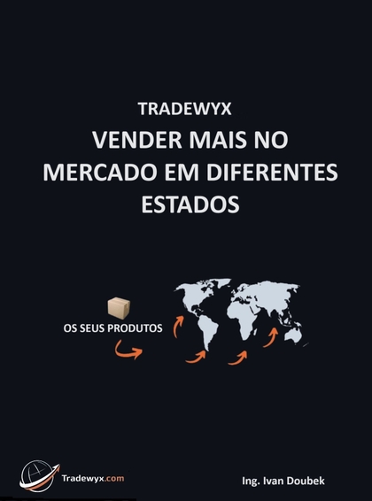 E-kniha TRADEWYX, VENDER MAIS NO MERCADO EM DIFERENTES ESTADOS - Ivan Doubek Ing.