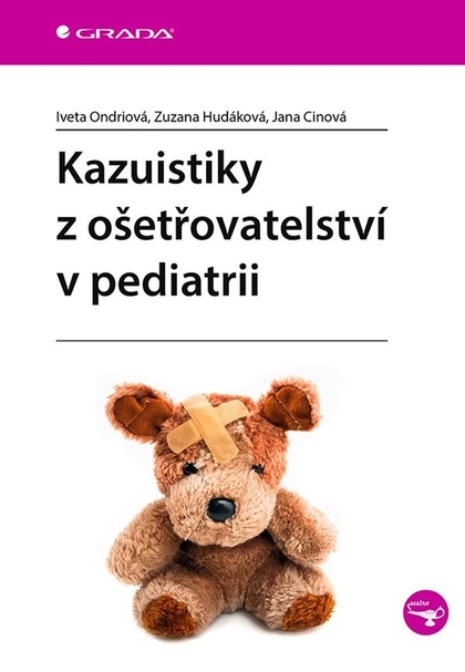 E-kniha Kazuistiky z ošetřovatelství v pediatrii - Zuzana Hudáková, Iveta Ondriová, Jana Cinová