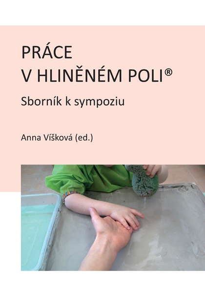 E-kniha Práce v hliněném poli: Sborník k sympoziu - Anna (ed.) Víšková