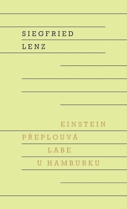 E-kniha Einstein přeplouvá Labe u Hamburku - Siegfried  Lenz