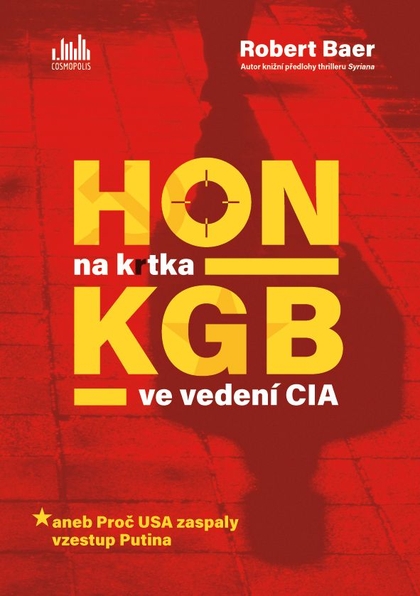E-kniha Hon na krtka KGB ve vedení CIA - Robert Baer