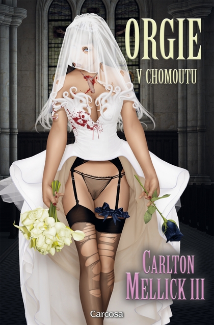 E-kniha Orgie v chomoutu - Carlton Mellick III