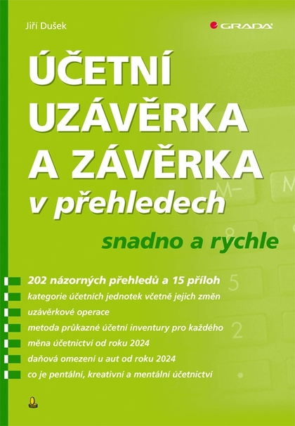 E-kniha Účetní uzávěrka a závěrka v přehledech - Jiří Dušek