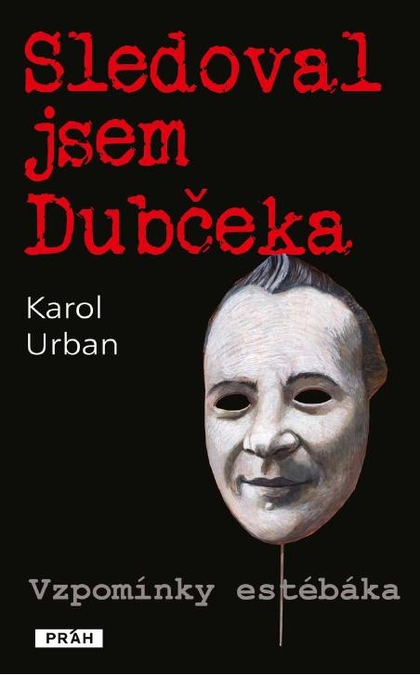 E-kniha Sledoval jsem Dubčeka - Karol Urban
