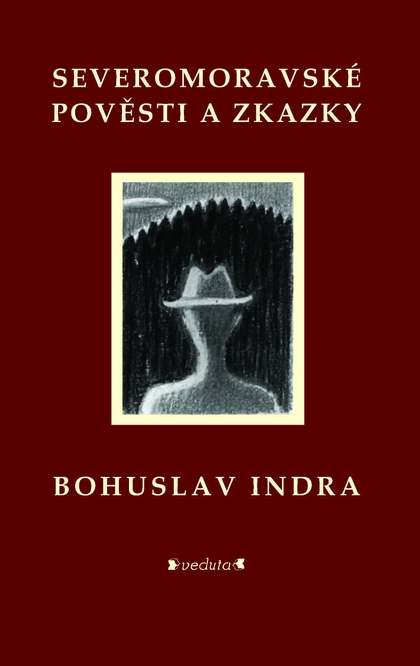 E-kniha Severomoravské pověsti a zkazky - Bohuslav Indra