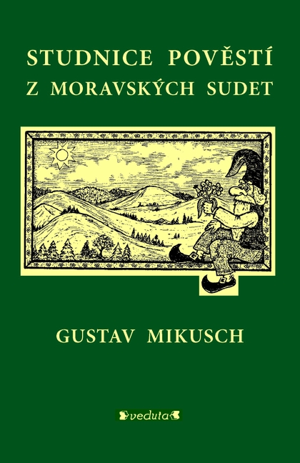E-kniha Studnice pověstí z moravských sudet - Gustav Mikusch