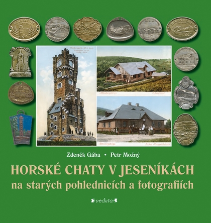 E-kniha HORSKÉ CHATY V JESENÍKÁCH - Zdeněk Gába, Petr Možný