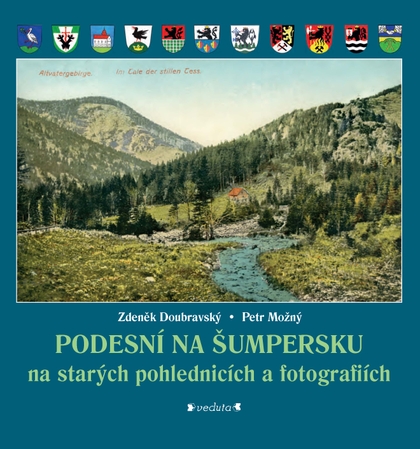E-kniha PODESNÍ NA ŠUMPERSKU na starých pohlednicích a fotografiích - Petr Možný, Zdeněk Doubravský