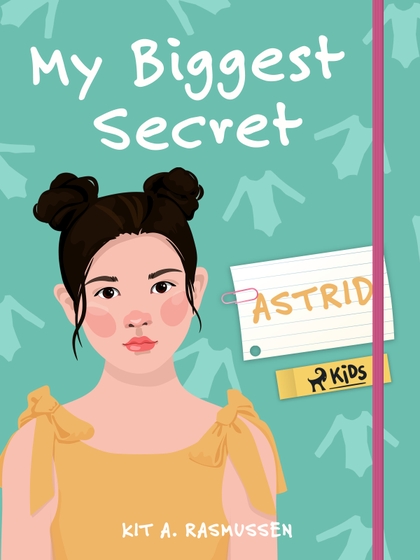 E-kniha My Biggest Secret: Astrid - Kit A. Rasmussen