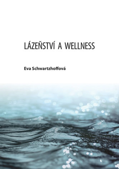 E-kniha Lázeňství a wellness - Eva Schwartzhoffová
