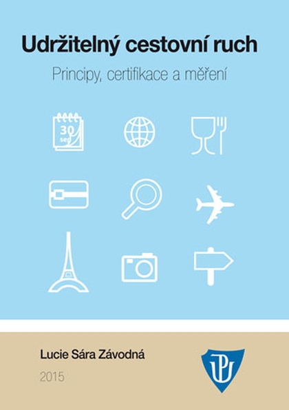 E-kniha Udržitelný cestovní ruch: Principy, certifikace a měření - Lucie Sára Závodná