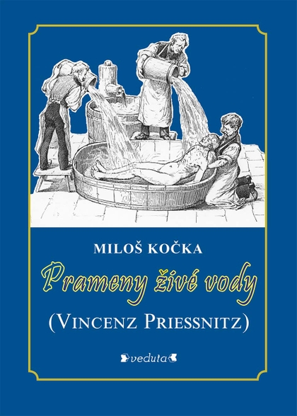E-kniha Prameny živé vody - (Vincenz Priessnitz) - Miloš Kočka