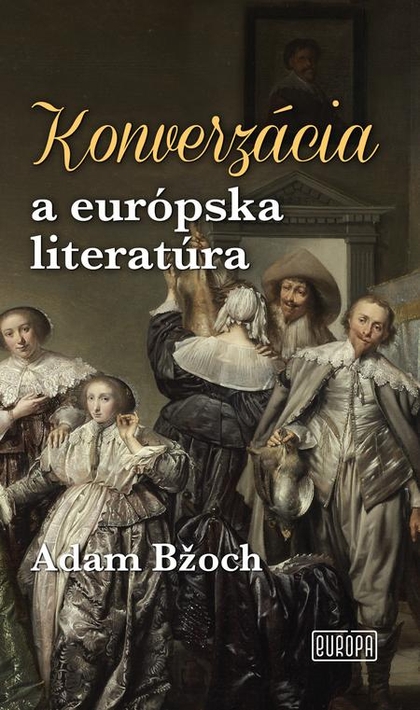 E-kniha Konverzácia a európska literatúra - Adam Bžoch