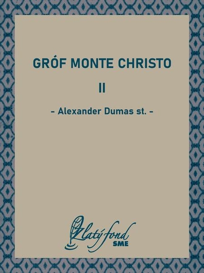 E-kniha Gróf Monte Christo II - Alexander Dumas st.
