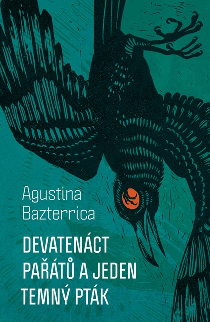E-kniha Devatenáct pařátů a jeden temný pták - Agustina Bazterrica
