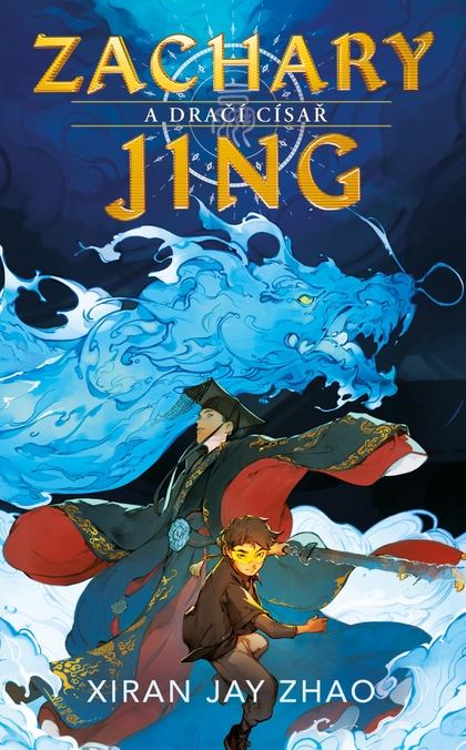 E-kniha Zachary Jing a Dračí císař - Xiran Jay Zhao