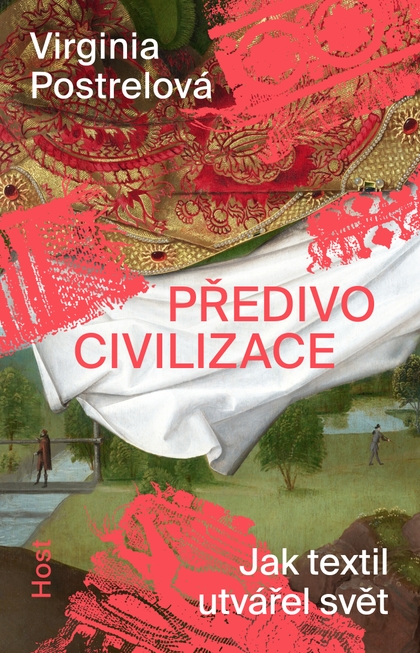 E-kniha Předivo civilizace - Virginia Postrelová