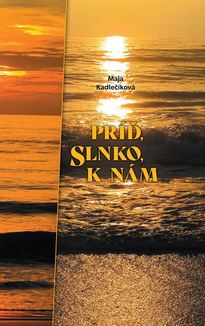 E-kniha Príď, slnko, k nám - Maja Kadlečíková