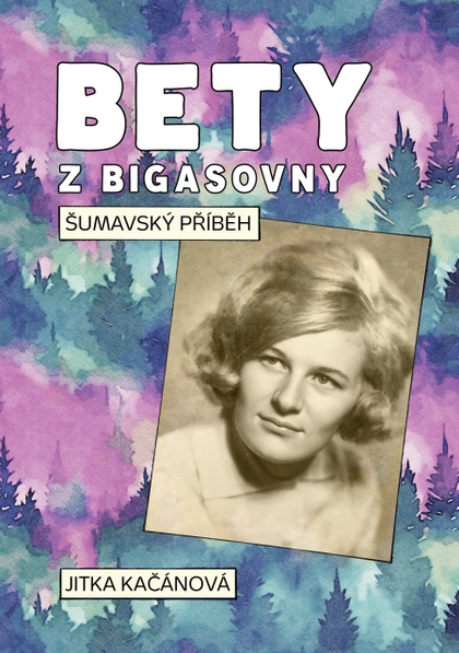 E-kniha Bety z Bigasovny - Jitka Kačánová