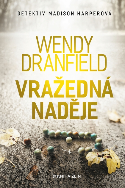 E-kniha Vražedná naděje - Wendy Dranfield